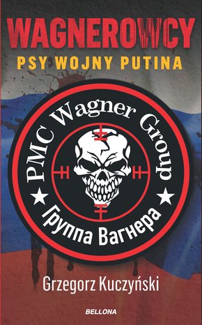 Wagnerowcy. Psy wojny Putina – ebook
