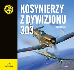 Kosynierzy z Dywizjonu 303 – audiobook