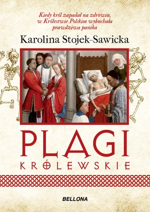 Plagi królewskie. O zdrowiu i chorobach polskich królów i książat – ebook