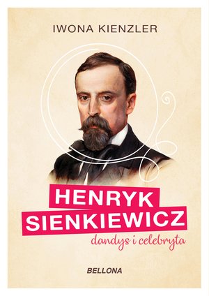 Henryk Sienkiewicz dandys i celebryta – ebook