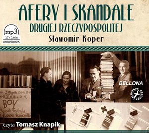 Afery i skandale Drugiej Rzeczypospolitej – audiobook