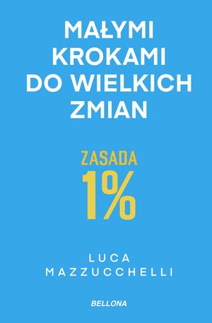 Zasada 1%. Małymi krokami do wielkich zmian – ebook