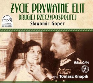 Życie prywatne elit Drugiej Rzeczypospolitej – audiobook