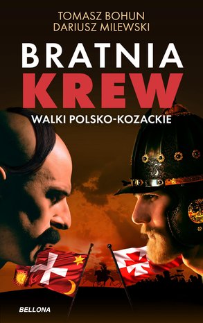 Bratnia krew. Walki polsko-kozackie – ebook