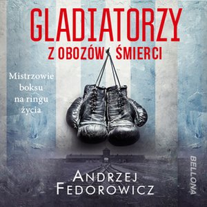Gladiatorzy z obozów śmierci – audiobook
