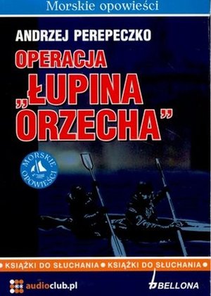 Operacja Łupina orzecha – audiobook