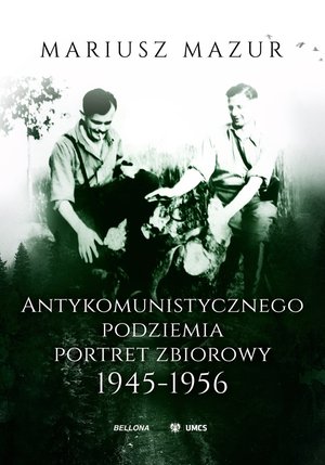 Antykomunistycznego podziemia portret zbiorowy 1945-1956 – ebook