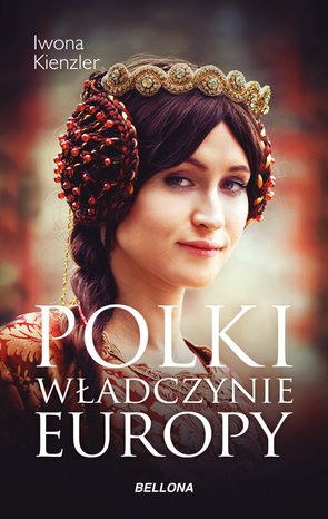 Polki - władczynie Europy – ebook