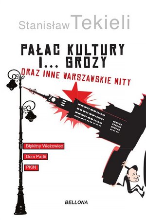Pałac Kultury i… grozy i inne warszawskie mity – ebook