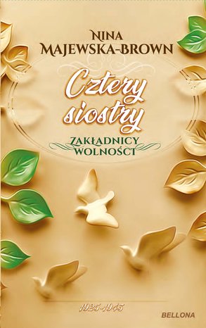 Cztery siostry 1925-1945. Zakładnicy wolności – ebook