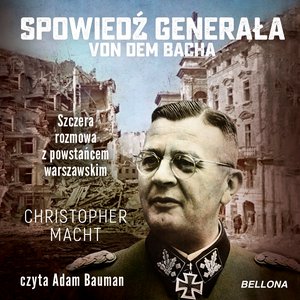 Spowiedź generała von dem Bacha – audiobook