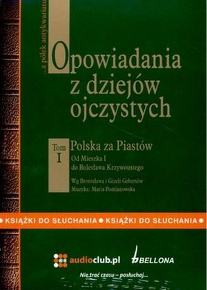 Opowiadania z dziejów ojczystych. Tom I – audiobook