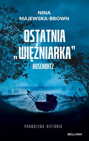 Ostatnia więźniarka Auschwitz – ebook