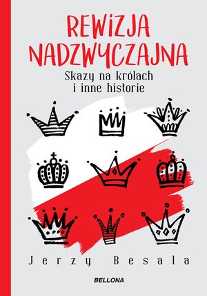 Rewizja nadzwyczajna. Skazy na królach i inne historie – ebook