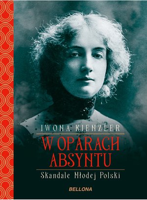 W oparach absyntu. Skandale Młodej Polski – ebook