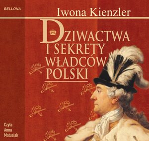 Dziwactwa i sekrety władców Polski – audiobook