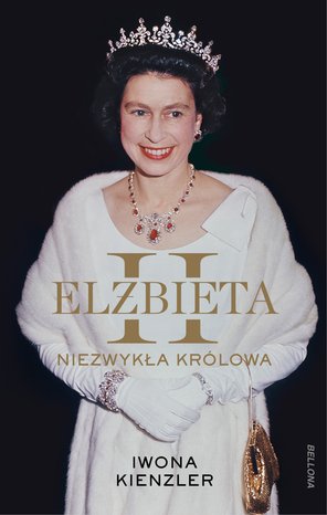 Elżbieta II. Niezwykła królowa – ebook