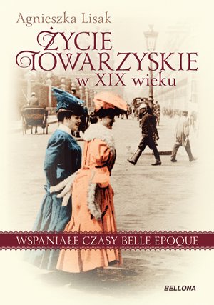 Życie towarzyskie w XIX wieku – ebook