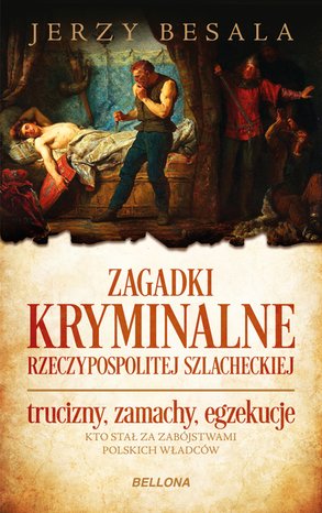 Zagadki kryminalne Rzeczypospolitej szlacheckiej – ebook