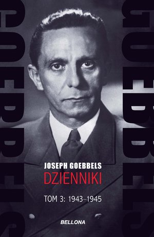 Goebbels. Dzienniki. Tom 3: 1943-1945 – ebook