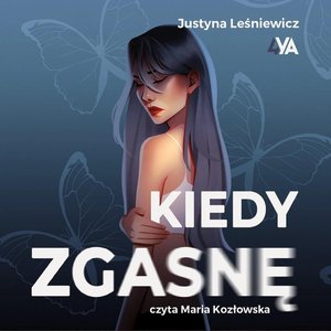 Kiedy zgasnę – audiobook
