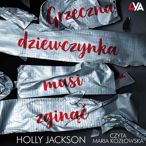 Przewodnik po zbrodni... Tom 3 Grzeczna dziewczynka musi zginąć – audiobook