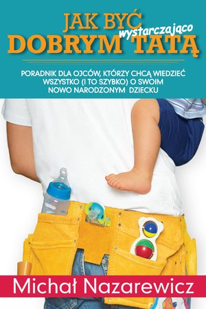 Jak być wystarczająco dobrym tatą – ebook