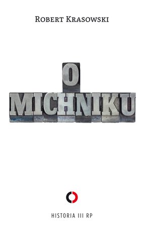 O Michniku – ebook