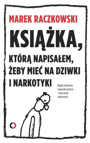 Książka, którą napisałem, żeby mieć na dziwki i narkotyki – ebook