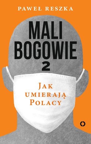 Mali bogowie 2. Jak umierają Polacy – ebook