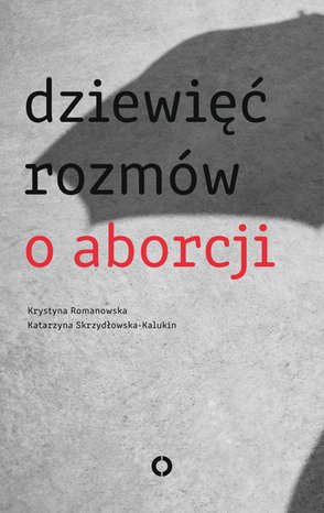 Dziewięć rozmów o aborcji – ebook