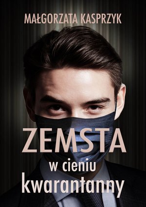 Zemsta w cieniu kwarantanny – ebook