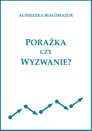 Porażka czy wyzwanie? – ebook