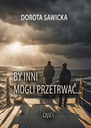 By inni mogli przetrwać... część 1 – ebook