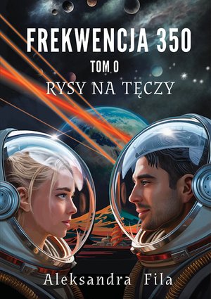 Frekwencja 350. Tom 0. Rysy na tęczy – ebook