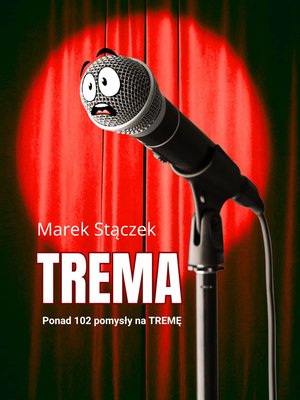 Trema. Ponad 102 pomysły na tremę – ebook