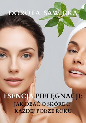 Esencja pielęgnacji – ebook