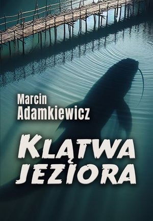 Klątwa jeziora – ebook