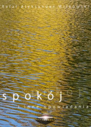 Spokój i inne opowiadania – ebook