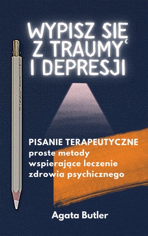 Wypisz się z traumy i depresji – ebook