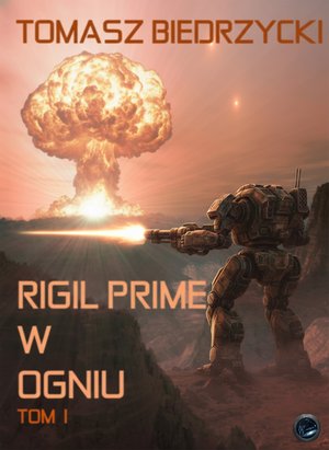 Rigil Prime w ogniu. Tom I – ebook