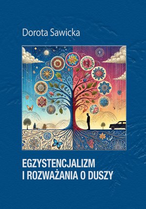 Egzystencjalizm i rozważania o duszy – ebook