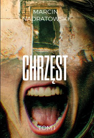 Chrzęst Tom 1 – ebook