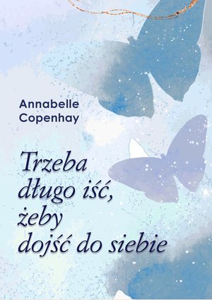 Trzeba długo iść, żeby dojść do siebie – ebook
