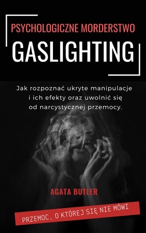 Gaslighting Psychologiczne morderstwo – ebook