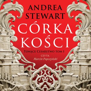 Tonące cesarstwo 1: Córka kości – audiobook