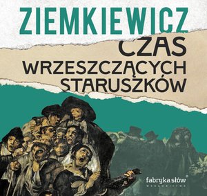 Czas wrzeszczących staruszków – audiobook