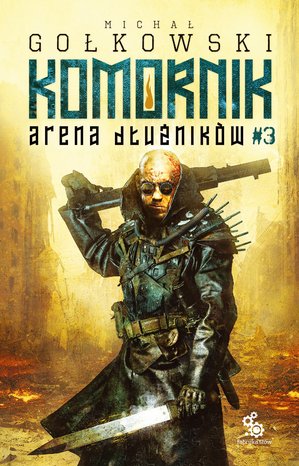 Komornik. Arena dłużników 3: Komornik. Arena Dłużników - tom 3 – ebook