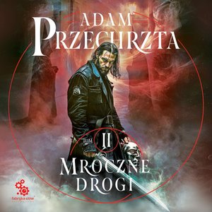 Mons Viridis Magicus 2: Mroczne drogi – audiobook