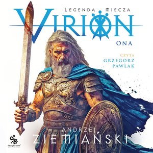 Virion. Legenda miecza. Tom 2. Ona – audiobook